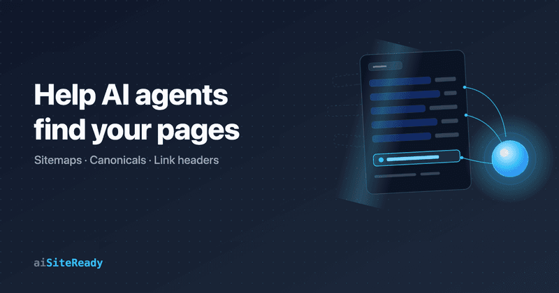 Help AI agents find your pages — aiSiteReady