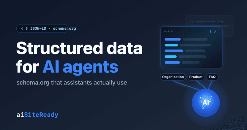 Structured data for AI agents — aiSiteReady